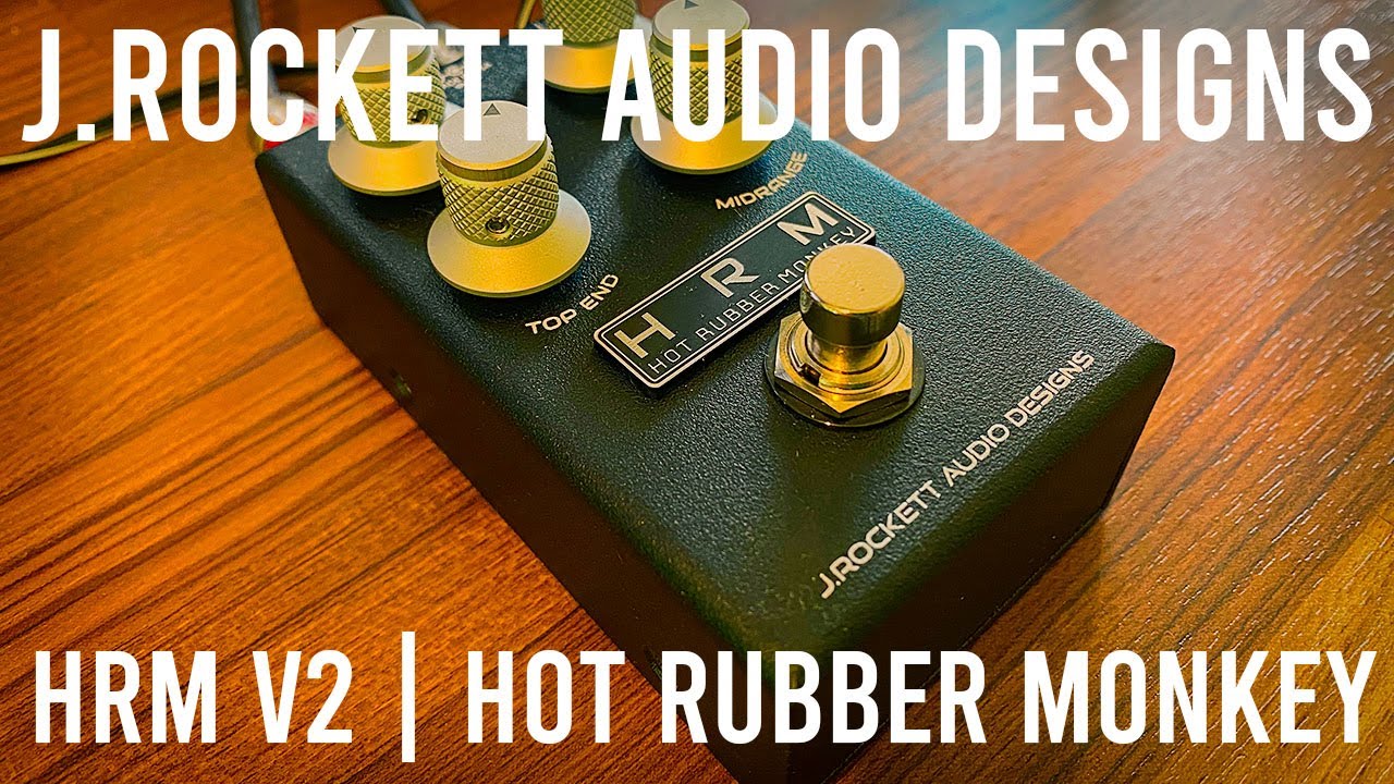 Hot Rubber Monkey [HRM] V2 | J. Rockett Audio Designs - StompBase